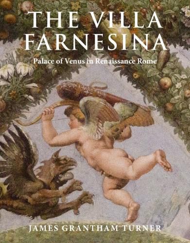 Cover image for The Villa Farnesina: Palace of Venus in Renaissance Rome