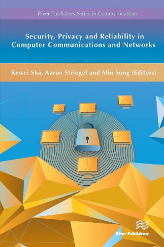 Cover image for Security, Privacy and Reliability in Computer Communications and Networks