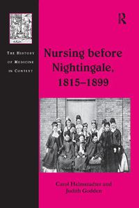 Cover image for Nursing before Nightingale, 1815-1899