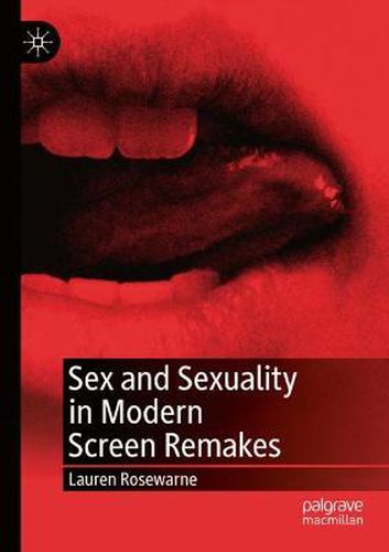 Cover image for Sex and Sexuality in Modern Screen Remakes