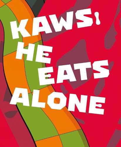 KAWS: He Eats Alone