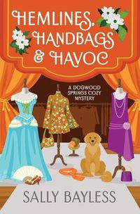 Cover image for Hemlines, Handbags & Havoc