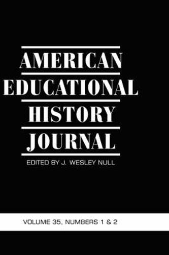 Cover image for American Educational History Journal v. 35, Number 1 & 2: (The Official Journal of the Midwest History of Education Society)