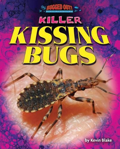 Killer Kissing Bugs