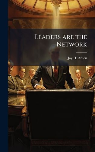 Cover image for Leaders are the Network
