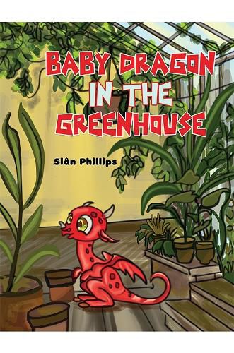 Cover image for Baby Dragon in the Greenhouse