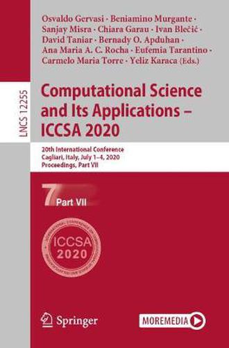 Computational Science and Its Applications - ICCSA 2020: 20th International Conference, Cagliari, Italy, July 1-4, 2020, Proceedings, Part VII