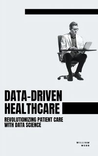Cover image for Data-Driven Healthcare