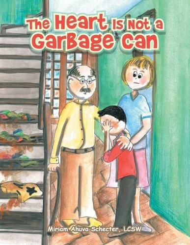 Cover image for The Heart Is Not a Garbage Can