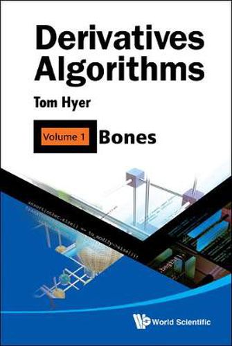 Cover image for Derivatives Algorithms - Volume 1: Bones