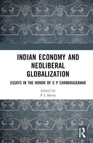 Cover image for Indian Economy and Neoliberal Globalization: Finance, Trade, Industry and Employment