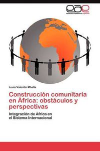 Cover image for Construccion comunitaria en Africa: obstaculos y perspectivas