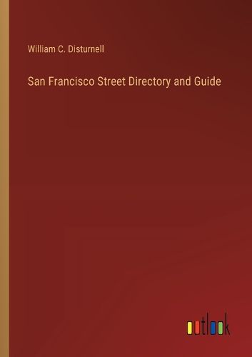 Cover image for San Francisco Street Directory and Guide