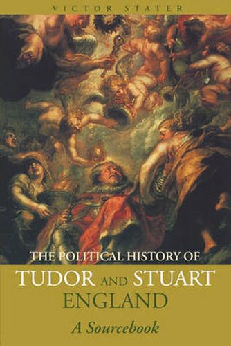 Cover image for A Political History of Tudor and Stuart England: A Sourcebook