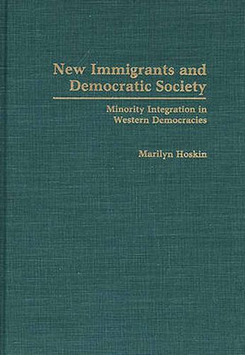 Cover image for New Immigrants and Democratic Society: Minority Integration in Western Democracies