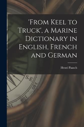 Cover image for 'from Keel to Truck', a Marine Dictionary in English, French and German