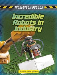 Cover image for Incredible Robots in Industry