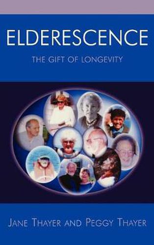 Cover image for Elderescence: The Gift of Longevity