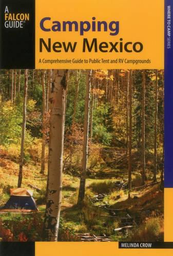 Cover image for Camping New Mexico: A Comprehensive Guide to Public Tent and RV Campgrounds