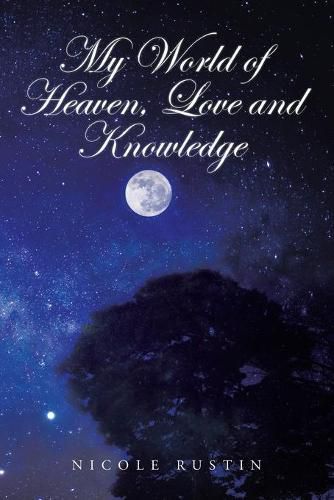 Cover image for My World of Heaven, Love and Knowledge