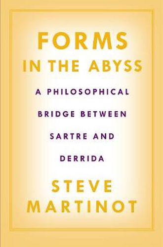 Cover image for Forms in the Abyss: A Philosophical Bridge Between Sartre and Derrida