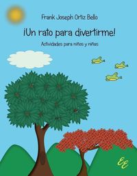 Cover image for !Un rato para divertirme!: Actividades para ninos y ninas