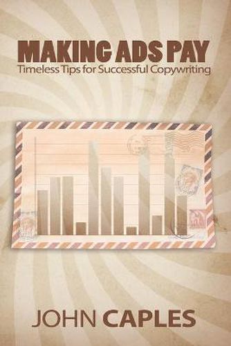 Cover image for Making Ads Pay: Timeless Tips for Successful Copywriting