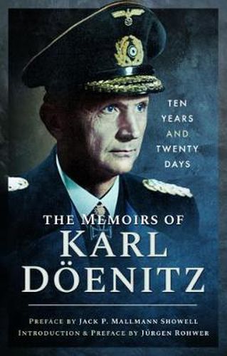 Cover image for The Memoirs of Karl Doenitz: Ten Years and Twenty Days