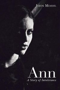 Cover image for Ann: A Story of Intolerance