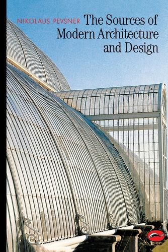 The Sources of Modern Architecture and Design