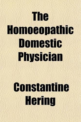 Cover image for The Homoeopathic Domestic Physician