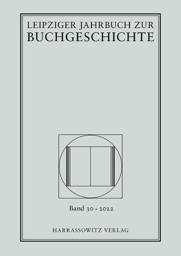 Cover image for Leipziger Jahrbuch Zur Buchgeschichte 30 (2022)