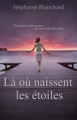 Cover image for La ou naissent les etoiles