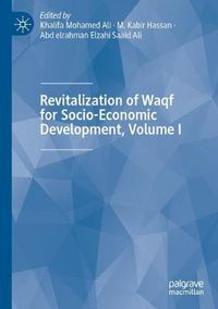 Cover image for Revitalization of Waqf for Socio-Economic Development, Volume I