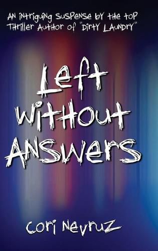 Left Without Answers: An Intriguing Suspense