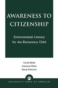 Cover image for Awareness to Citizenship: Environmental Literacy for the Elementary Child