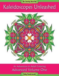 Cover image for Kaleidoscopes Unleashed: An Adventure in Adult Coloring