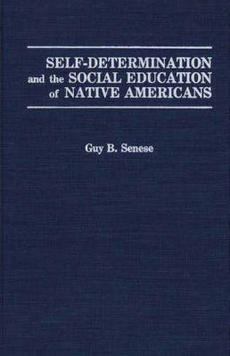 Cover image for Self-Determination and the Social Education of Native Americans