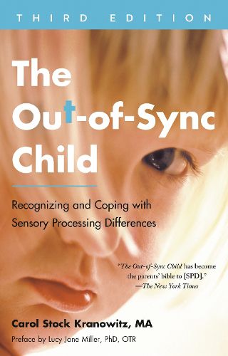 Cover image for The Out-of-Sync Child, Third Edition: Recognizing and Coping with Sensory Processing Differences