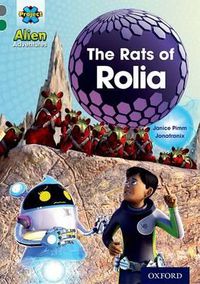 Cover image for Project X Alien Adventures: Grey Book Band, Oxford Level 12: The Rats of Rolia