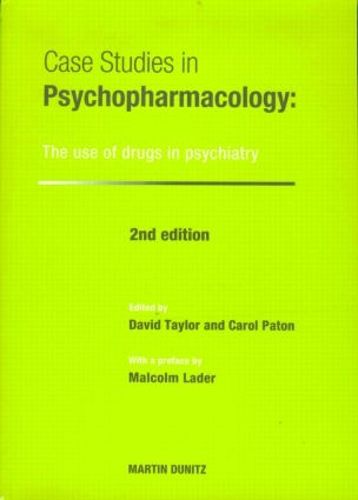 Cover image for Case Studies in Psychopharmacology: The Use of Drugs in Psychiatry, Second Edition