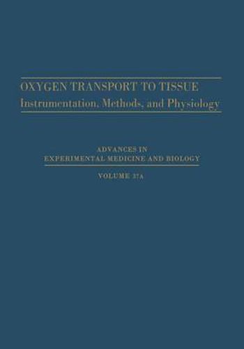 Cover image for Oxygen Transport to Tissue: Instrumentation, Methods, and Physiology