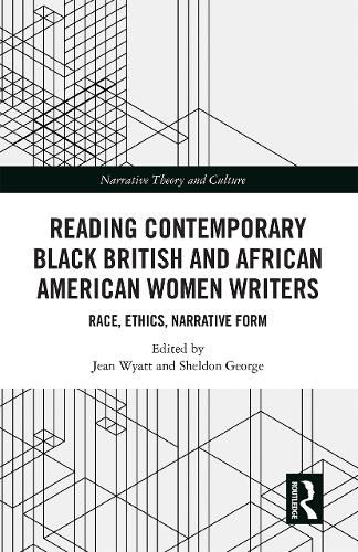 Cover image for Reading Contemporary Black British and African American Women Writers: Race, Ethics, Narrative Form