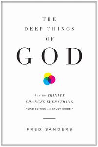 Cover image for The Deep Things of God: How the Trinity Changes Everything