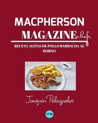 Cover image for Macpherson Magazine Chef's - Receta Alitas de pollo barbacoa al horno