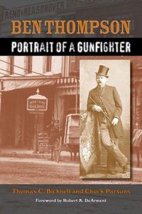 Cover image for Ben Thompson: Portrait of a Gunfighter