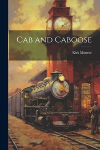 Cover image for Cab and Caboose