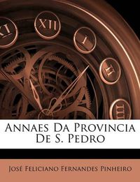 Cover image for Annaes Da Provincia de S. Pedro