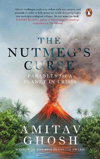 Cover image for The Nutmeg's Curse: Parables for a Planet in Crisis