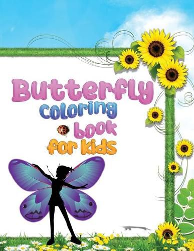 Cover image for Butterfly coloring book for kids: The coloring pages of different butterfly patterns will relax all children of all ages.